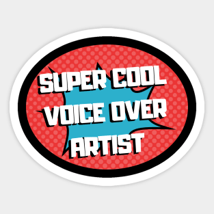 super cool voice over artist Sticker